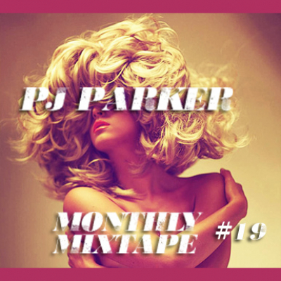 Monthly Mixtape By Pj Parker