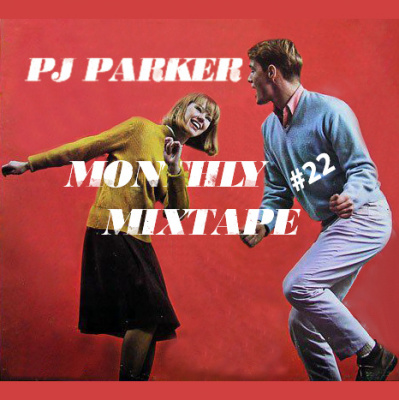 Monthly Mixtape By Pj Parker