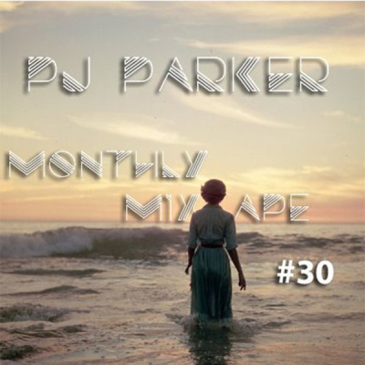 Monthly Mixtape By Pj Parker