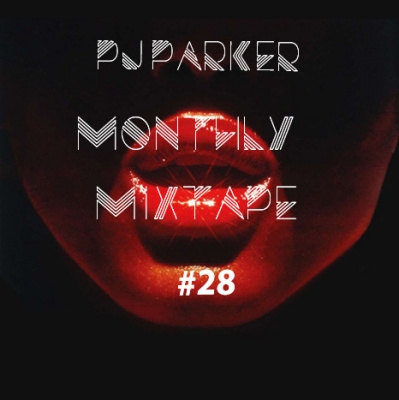 Monthly Mixtape By Pj Parker