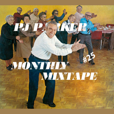 Monthly Mixtape By Pj Parker