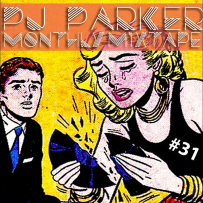 Monthly Mixtape By Pj Parker
