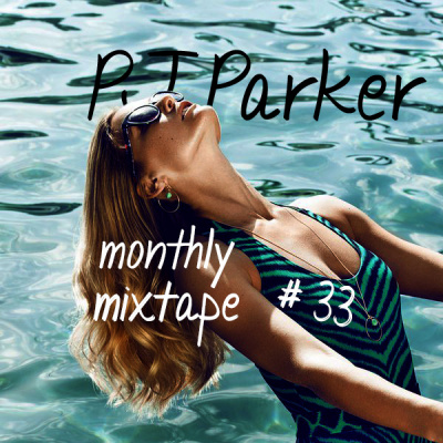 Monthly Mixtape By Pj Parker