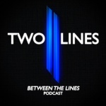 Two || Lines between The Lines Podcast