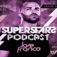 Superstars Podcast Episode #005 Mixed At Bfor Ibiza Summer 2014