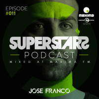 Superstars Podcast Episode #011 by Jose Franco @ Maxima Fm InSessions Clippers Sounds