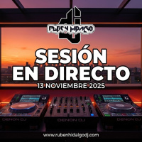 Dj Ruben Hidalgo - Sesión en Directo - 13 Noviembre 2025 - www.rubenhidalgodj.com