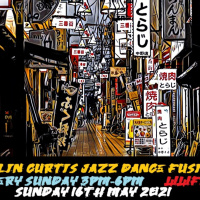 Episode 831: COLIN CURTIS JAZZ DANCE FUSION SHOW # 3 WORLDWIDE FM SUNDAY 16TH MAY 2021