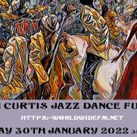 Episode 893: COLIN CURTIS JAZZ DANCE FUSION WWFM SUNDAY 30TH JANUARY 2022