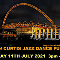 Episode 848: COLIN CURTIS JAZZ DANCE FUSION WWFM SHOW #10 SUNDAY 11TH JULY 2021