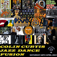 Episode 824: COLIN CURTIS JAZZ DANCE FUSION SHOW #17 WORLDWIDE FM SATURDAY 24TH APRIL 2021
