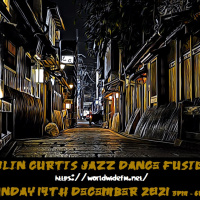 Episode 886: COLIN CURTIS JAZZ DANCE FUSION WWFM SUNDAY 19TH DECEMBER 2021
