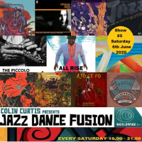 COLIN CURTIS JAZZ DANCE FUSION SHOW # 5 WORLDWIDE FM SATURDAY 6TH JUNE 2020