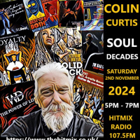 Episode 1120: COLIN CURTIS SOUL DECADES SHOW NEW SOUL 2024