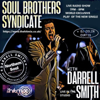Episode 1126: COLIN CURTIS SOUL DECADES SPECIAL WITH THE SOUL BROTHERS SYNDICATE AND DARRELL SMITH