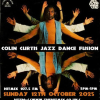 Episode 1218: COLIN CURTIS JAZZ DFANCE FUSION SUNDAY 12TH OCTOBER 2025 HITMIX RADIO 107.5 FM