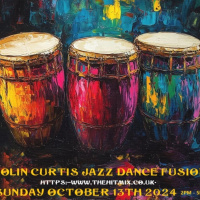 Episode 1114: COLIN CURTIS JAZZ DANCE FUSION SUNDAY 13TH OCTOBER 2024 HITMIX RADIO 107.5 FM