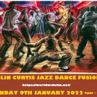 Episode 889: COLIN CURTIS JAZZ DANCE FUSION WWFM SUNDAY 9TH JANUARY 2021 