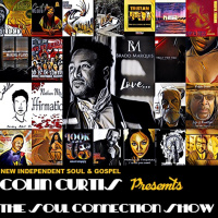 Episode 813: COLIN CURTIS SOUL CONNECTION SHOW NEW INDEPENDENT SOUL  GOSPEL 16TH MARCH 2021