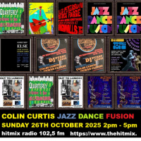 Episode 1222: COLIN CURTIS JAZZ DANCE FUSION JAZZ CLUB SPECIAL SUNDAY 26TH OCTOBER 2025 HITMIX RADIO 107.5FM