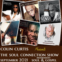Episode 860: COLIN CURTIS SOUL CONNECTION SHOW NEW INDEPENDENT SOUL  GOSPEL 7SEPT 2021