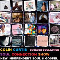 Episode 836: COLIN CURTIS SOUL CONNECTION SHOW NEW INDEPENDENT SOUL  GOSPEL SUMMER SOULATHON 7 JUNE 2021
