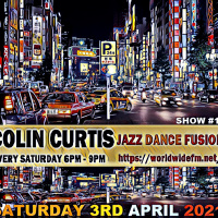 Episode 817: COLIN CURTIS JAZZ DANCE FUSION SHOW #14 SATURDAY 3RD APRIL 2021
