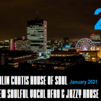 Episode 792: COLIN CURTIS PRESENTS THE HOUSE OF SOUL SHOW NEW SOULFUL VOCAL GOSPEL AFRO  JAZZY HOUSE 17 JANUARY 2021 VOL 2