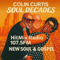 Episode 1220: COLIN CURTIS SOUL DECADES NEW SOUL  GOSPEL 18TH OCTOBER 2025 HITMIX RADIO 107.5 FM