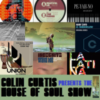 COLIN CURTIS HOUSE OF SOUL SHOW NEW SOULFUL VOCAL GOSPEL AFRO  JAZZY HOUSE 17 AUGUST 2020