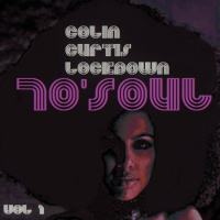 COLIN CURTIS SOUL CONNECTION PRESENTS LOCKDOWN 70S SOUL VOL 1