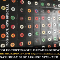 Episode 1100: COLIN CURTIS SOUL DECADES SHOW 70S SOUL 45S SPECIAL 