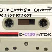 COLIN CURTIS SOUL CONNECTION presents SOUL CASSETTE #02 70S 80S 90S 00S