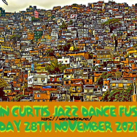 Episode 881: COLIN CURTIS JAZZ DANCE AND FUSION WWFM SUNDAY 28TH NOVEMBER 2021