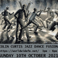 Episode 868: COLIN CURTIS JAZZ DANCE FUSION WWFM SUNDAY 10TH OCTOBER 2021