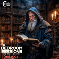 Bedroom Sessions Radio Show Ep 549