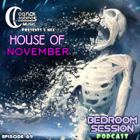 Bedroom Session Ep 69. House of November
