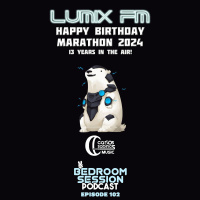 Bedroom Session Ep 102 Lumix FM Birthday Marathon 2024
