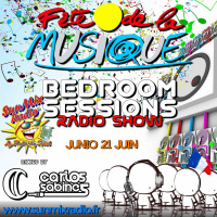 Bedroom Sessions Radio Show. Fete de la Musique 2016