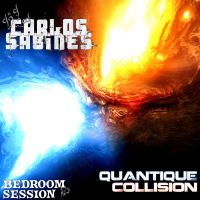 Carlos Sabines - Bedroom Session Episode 25AP - Quantique collision
