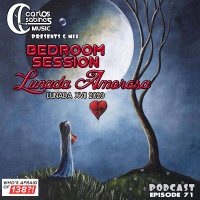 Bedroom Session Ep 71. Lunada XVII