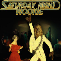 Saturday Night Wookie