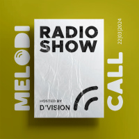 DVision Presents Melodicall Session @ Polish Radio London 22.03.2024