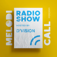 DVision Presents Melodicall Session @ Polish Radio London 03.02.2023