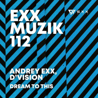 DVision, Andrey Exx - Dream To This