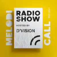 DVision Pres Melodicall Session @ Polish Radio London 05.01.2024