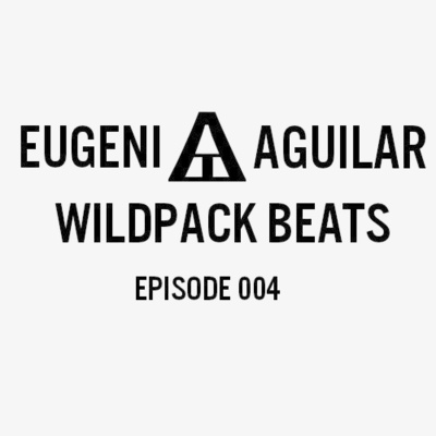 Eugeni Aguilar Presents Wildpack Beats