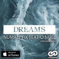 Numall Fix feat. ONeill - Dreams (Original Mix)