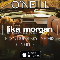 Lika Morgan feat. EDX - Feel the same (ONeill Edit)