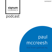 Signum Classics Podcast 04 | Paul McCreesh